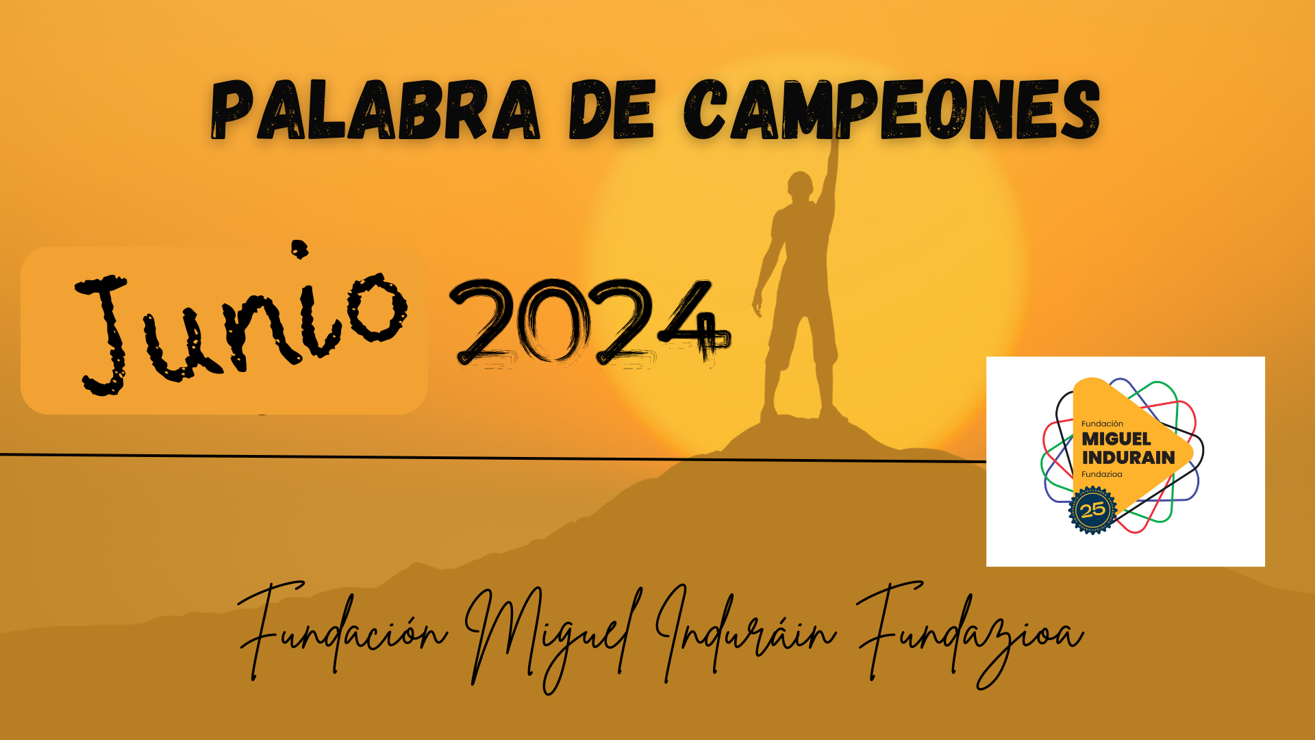 JUNIO: "Palabra de campeones"